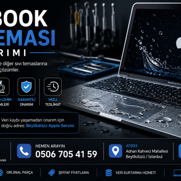 MacBook sıvı teması onarımı Beylikdüzü Apple Servisi